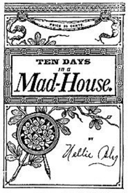 Title details for Ten Days in a Mad-House by Nellie Bly - Available